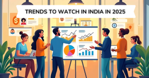 Trends to Watch in India in 2025