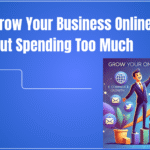 grow your business online on a budget with low cost digital marketing strategies