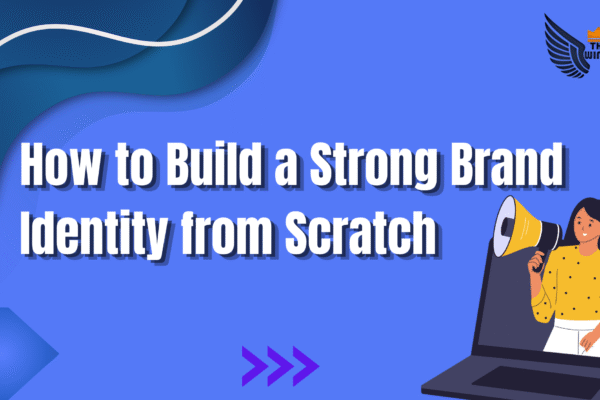 simple guide to building a strong brand identity for beginners